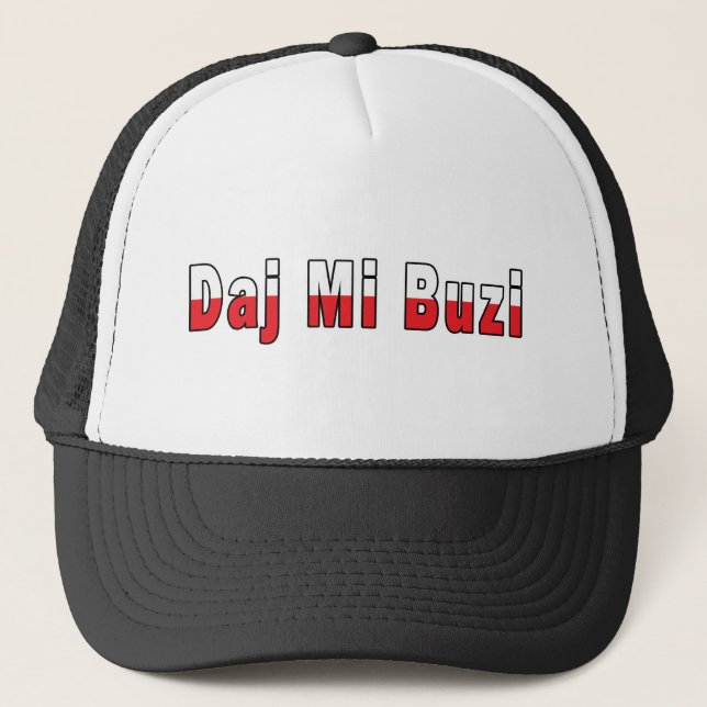 Daj Mi Buzi - Give me a Kiss Trucker Hat (Front)