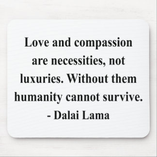 dalai lama quote 8a mouse pad