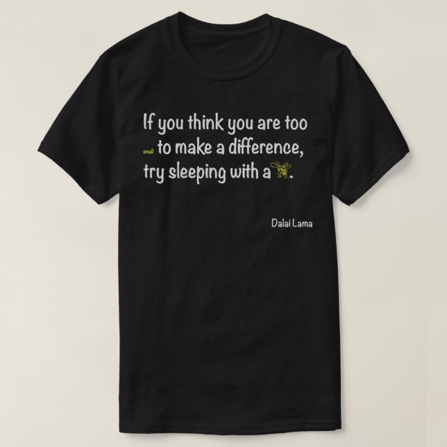 Dalai Lama striking and catchy quote  T-Shirt (Design Front)
