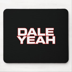 Dale Yeah Funny For Men Women  Mouse Pad