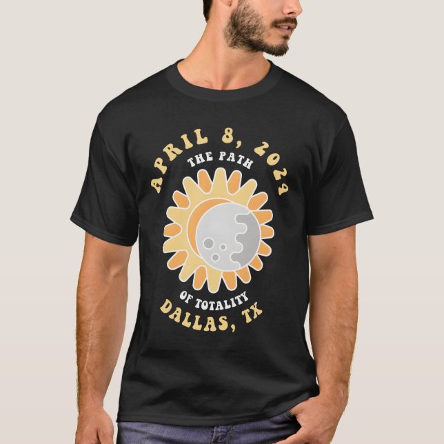 Dallas Texas Solar Eclipse April 8 2024 T-Shirt (Front)