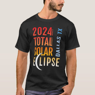 Dallas Texas TX Total Solar Eclipse 2024 5 T-Shirt