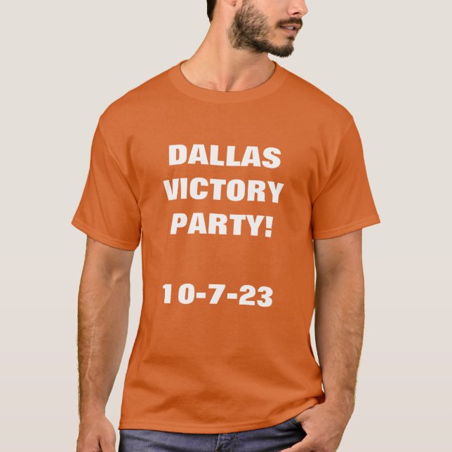 DALLAS VICTORY PARTY T-Shirt (Front)