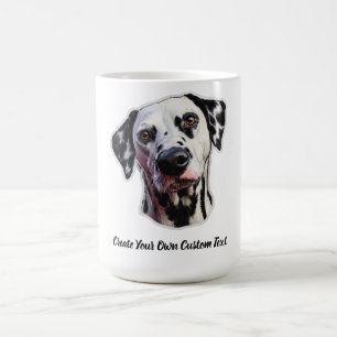 Dalmatian Dog Create Your Own Custom Text  Coffee Mug