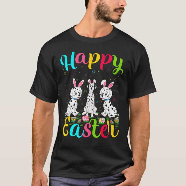 Dalmatian Dog   Easter Egg Bunny Dalmatian Happy E T-Shirt (Front)