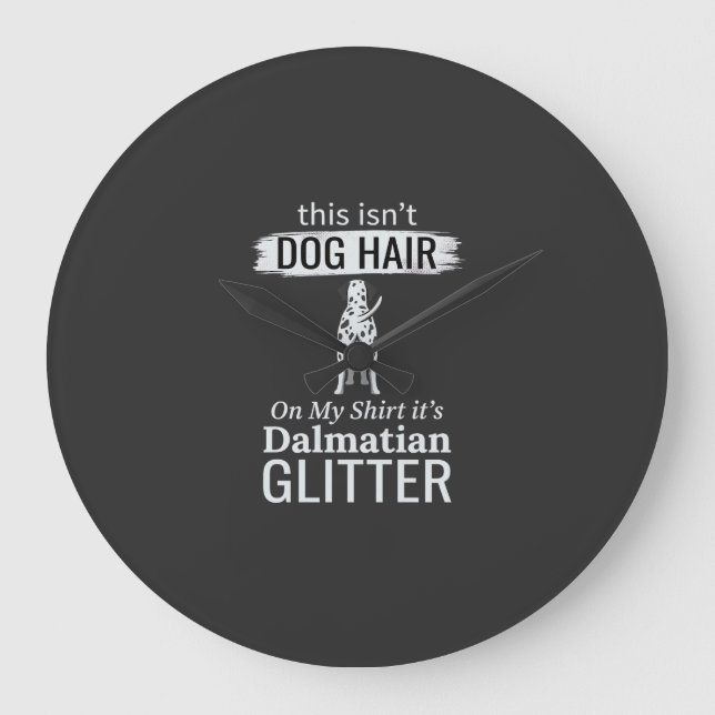 Dalmatian Dog Hair Glitter Funny Pet Large Clock (Front)