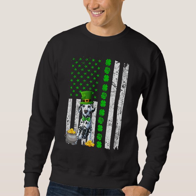 Dalmatian Dog Lover Us Flag Shamrock St Patrick S  Sweatshirt (Front)