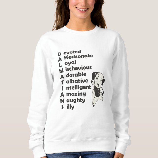 Dalmatian Dogs Characteristics Cute Dog Sweatshirt (Front)
