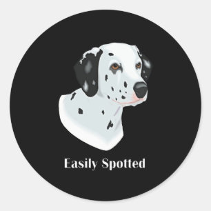 Dalmatian Gift Dalmatian Easily Spotted Classic Round Sticker