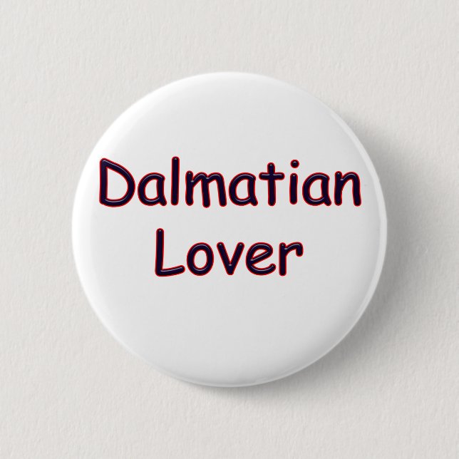 Dalmatian Lover 6 Cm Round Badge (Front)