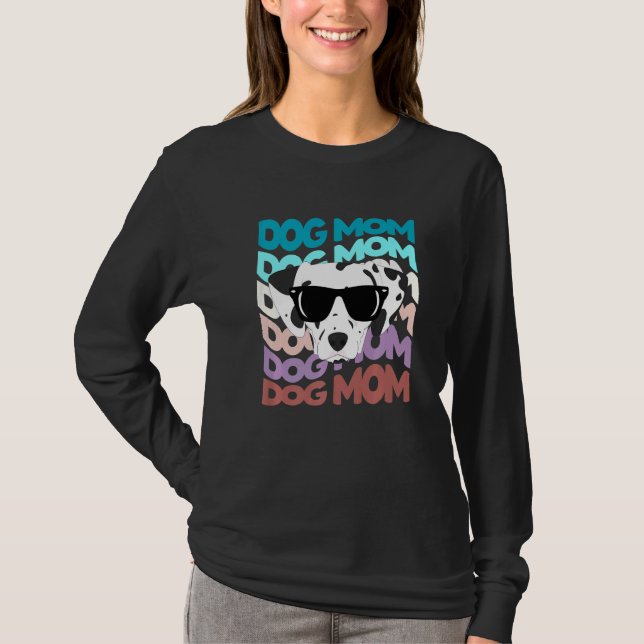 Dalmatian Mom  Cool Retro Dog Mom T-Shirt (Front)