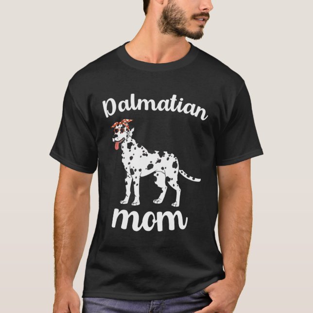 Dalmatian Mom Mothers Day Cute Dalmatian Dog Mom   T-Shirt (Front)