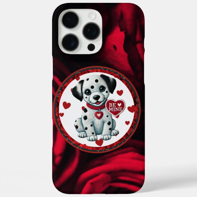 Dalmatian Puppy iPhone 16  Pro Max Case – Be Mine  (Back)