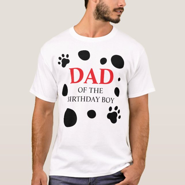 Dalmatian Spots DAD of the Birthday Boy/Girl T-Shirt (Front)