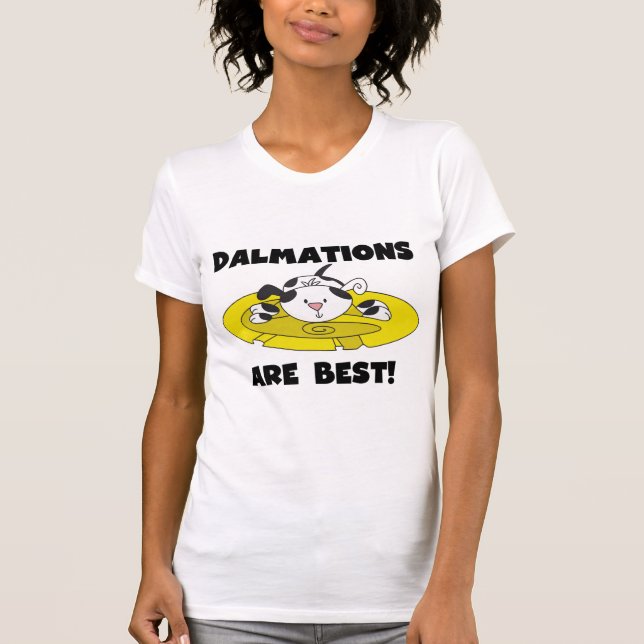 Dalmations Are Best T-shirts and Gifts (Front)