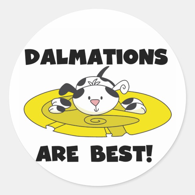Dalmations Are Best T-shirts and Gifts Classic Round Sticker (Front)