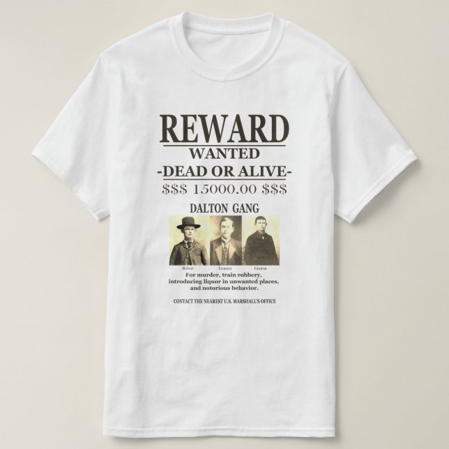 Dalton Gang 💰 Reward Offered WANTED T-Shirt (Design Front)