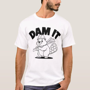 Dam It Beaver Construction Humour T-Shirt