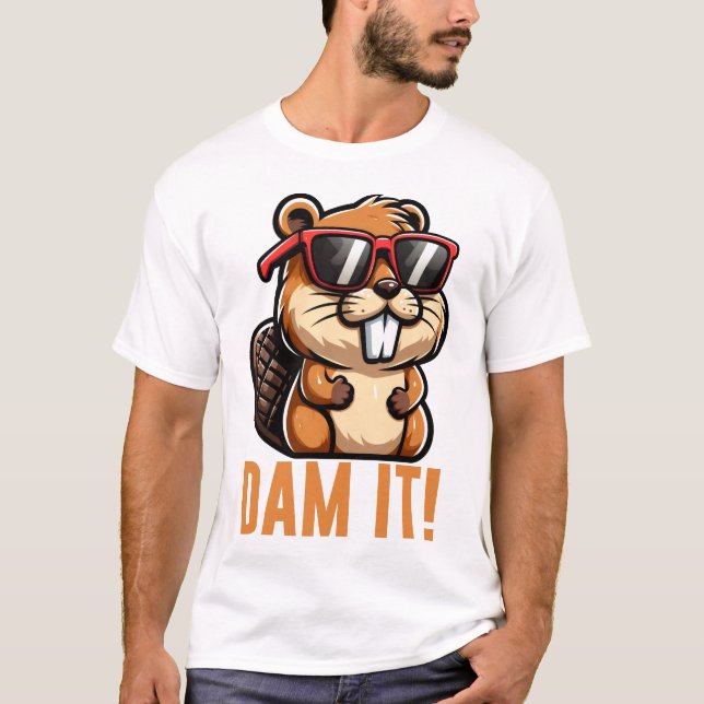 Dam It Beaver Pun T-Shirt (Front)