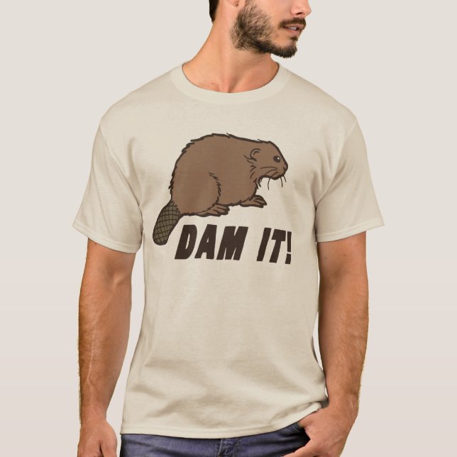 Dam It Beaver T-Shirt (Front)