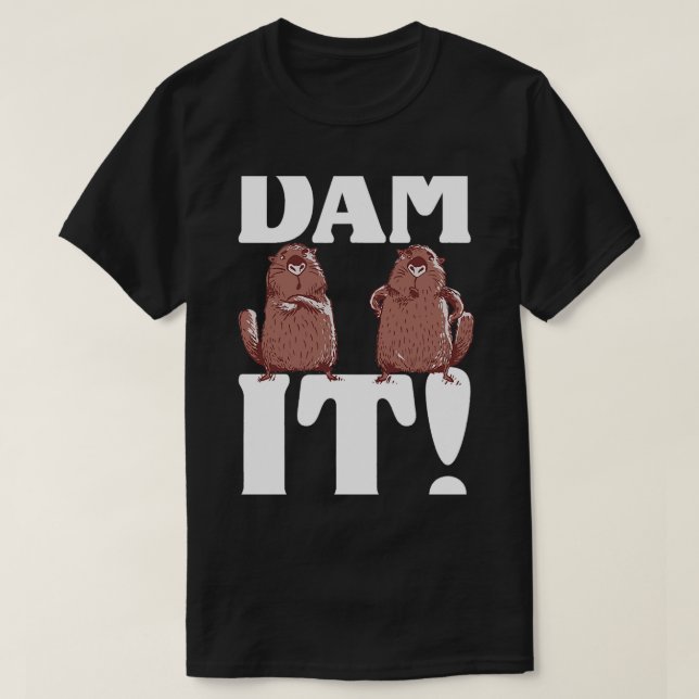 Dam It Dabbing Beaver Drawing T-Shirt (Design Front)