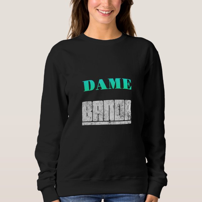 Dame Banda Sweatshirt (Front)