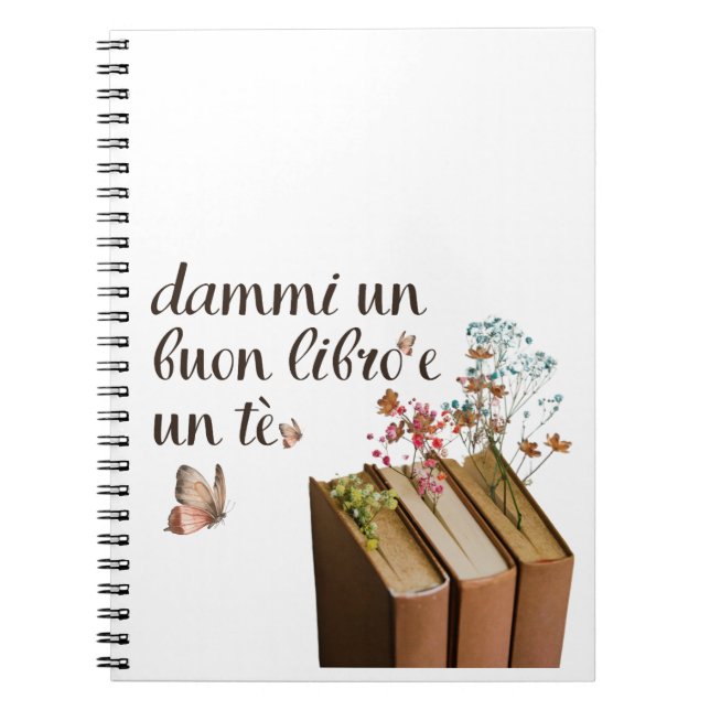 Dammi Un Buon Libro e un Tè tazza (Italian) Notebook (Front)
