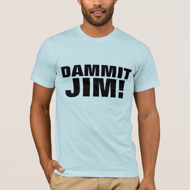 DAMMIT JIM! SCI-FI T-shirts (Front)