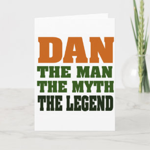 Dan - the Man, the Myth, the Legend! Card