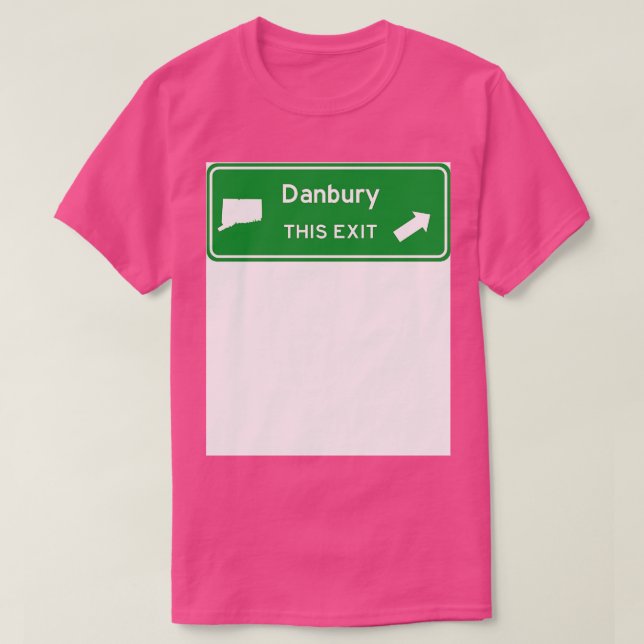Danbury Connecticut Highway Exit Sign TShirt (Design Front)