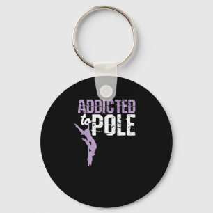 Dance "Addicted to Pole" Key Ring