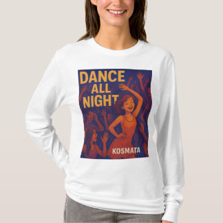 Dance All Night - Langarmshirt Damen T-Shirt
