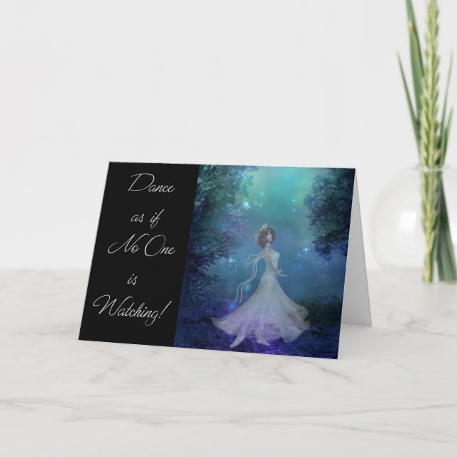 Dance as if No One is Watching! Greeting Card (Front)