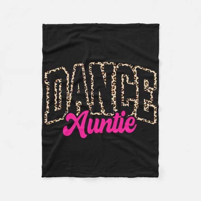 Dance Auntie Leopard Dancing Aunt Life Girls Women Fleece Blanket (Front)