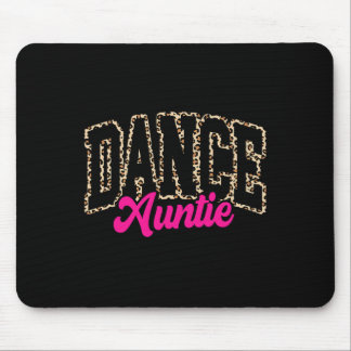 Dance Auntie Leopard Dancing Aunt Life Girls Women Mouse Pad