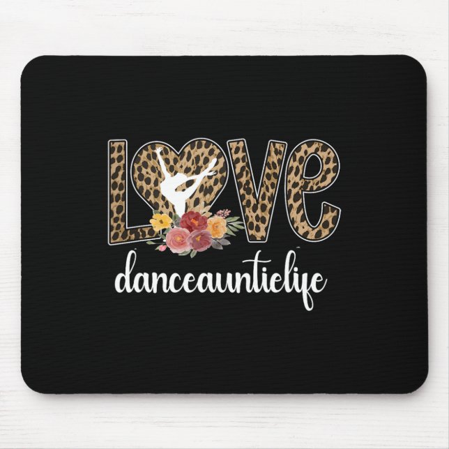 Dance Auntie Life Aunt Of A Dancer Proud Dancing A Mouse Pad (Front)