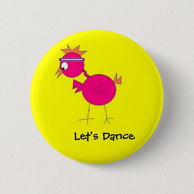 dance bird, Let's Dance - Customised 6 Cm Round Badge (Front)