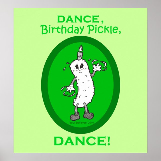 Dance, Birthday Pickle, Dance! Poster (Front)