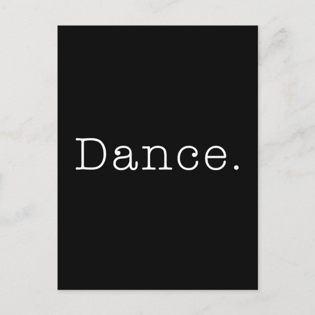 Dance. Black And White Dance Quote Template Postcard (Front)