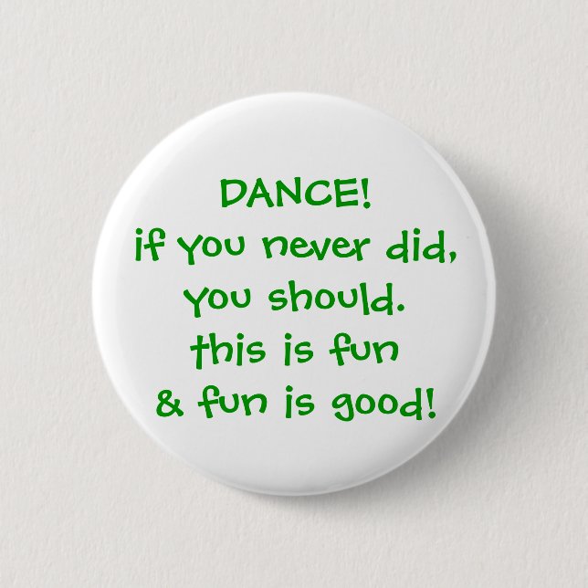 Dance Button (Front)
