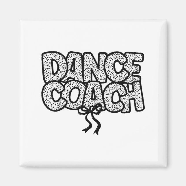 Dance Coach Dance Instructor Dancing Life Girls Wo Magnet (Front)