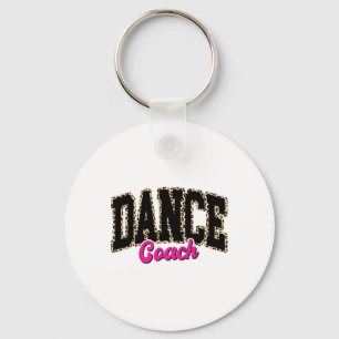 Dance Coach Leopard Dancing Life Girls Women Dance Key Ring