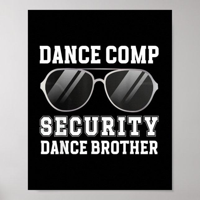 Dance Comp Security Dance Brother Of A Dancer Brot Poster (Front)