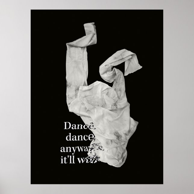 Dance Contemporary Art Dancing Cloth It Will Work  Poster (Front)