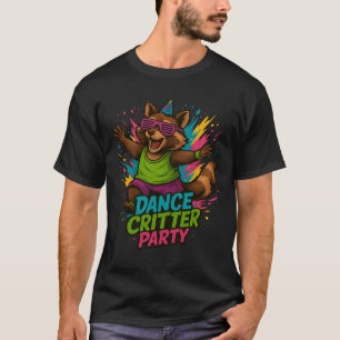 Dance Critter Party Raccoon Funny Colorful Party T T-Shirt