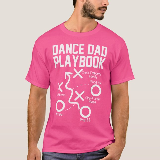 Dance Dad Comp Funny Playbook Dancing Daddy Proud  T-Shirt (Front)