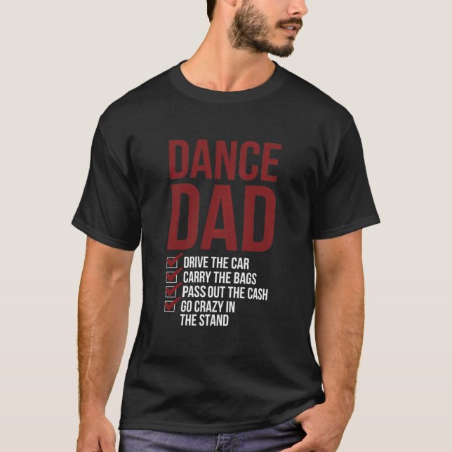Dance Dad Dancing Dad Of A Dancer Father T-Shirt (Front)