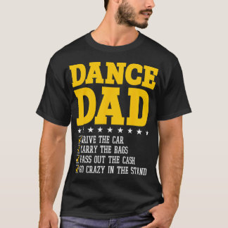 Dance Dad Dancing Dad Of A Dancer Funny Father's T-Shirt