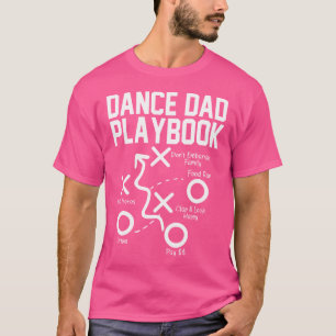 Dance Dad Playbook T-Shirt