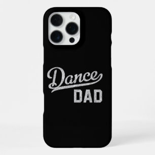 Dance Dad Proud Dancer Father iPhone 16 Pro Max Case